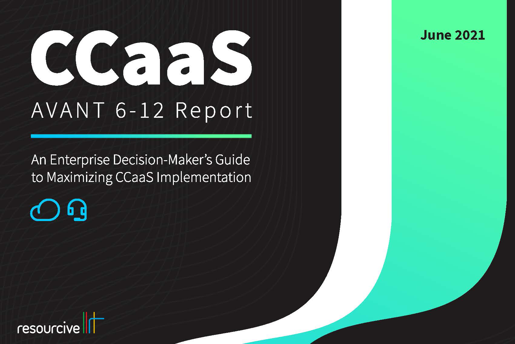 2021 CCaas 6-12 Report - Cobranded Resourcive_featured image 2021 CCaas 6-12 Report - Cobranded Resourcive_featured image