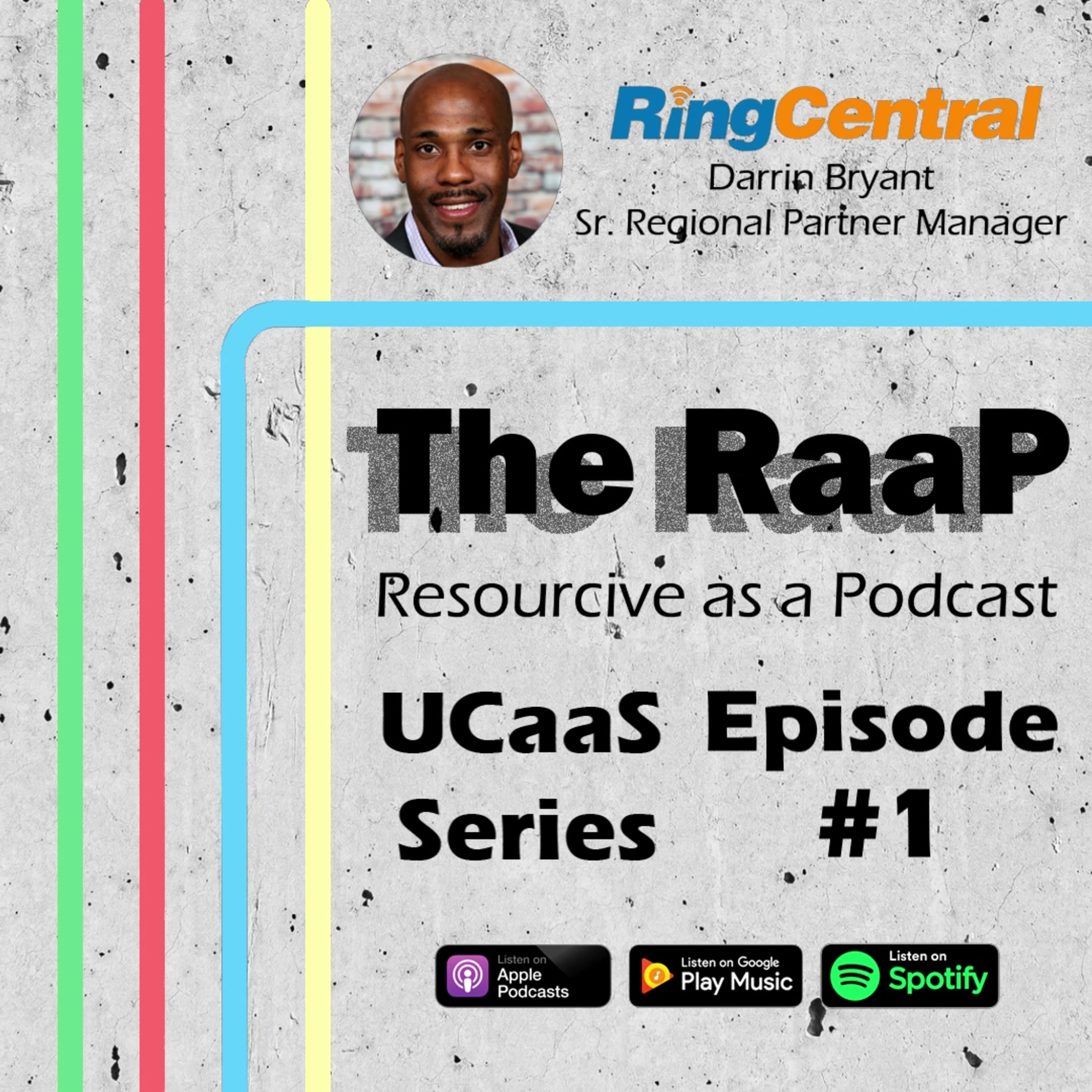 UCaaS Series: Darrin Bryant of RingCentral