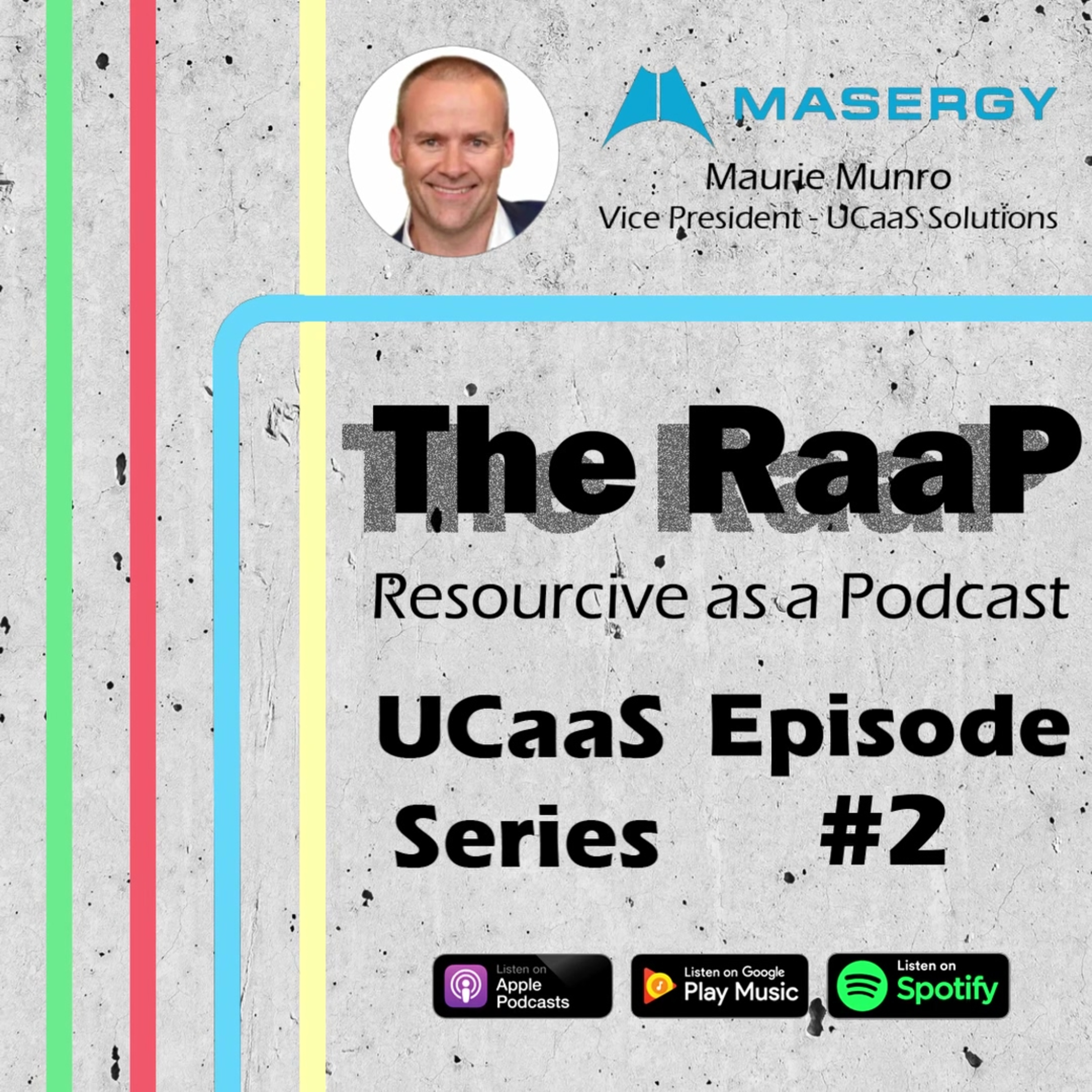 UCaaS Series: Maurie Munro of Masergy