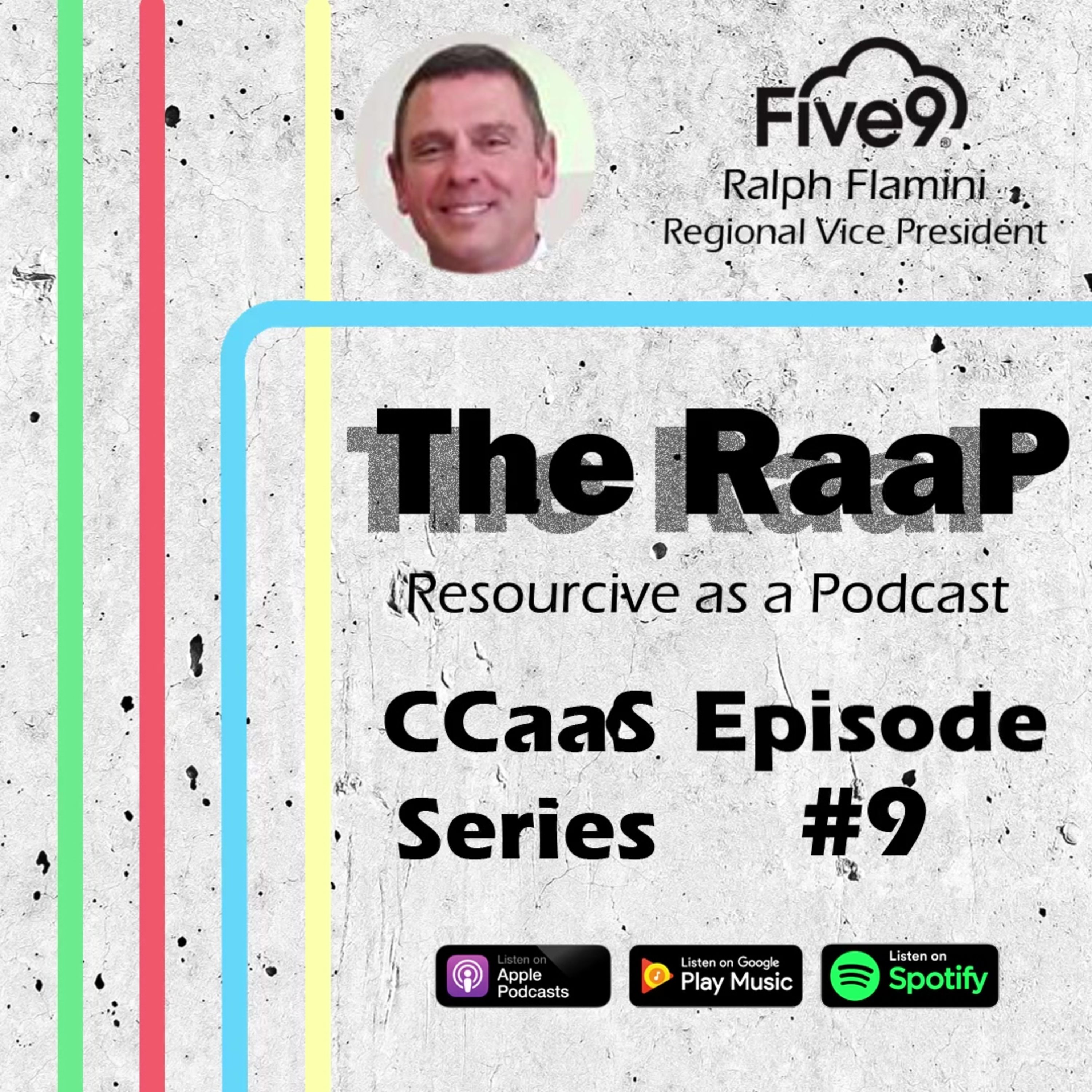 CCaaS Series: Ralph Flamini of Five9