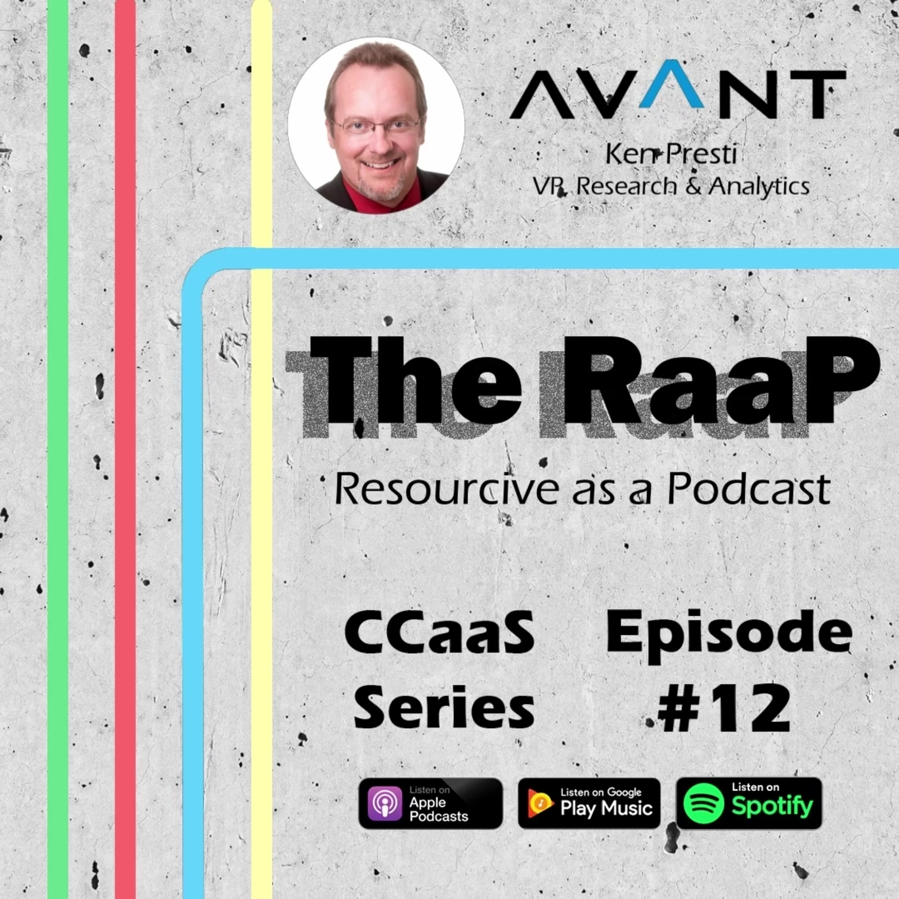 CCaaS Series: Ken Presti of AVANT Communications