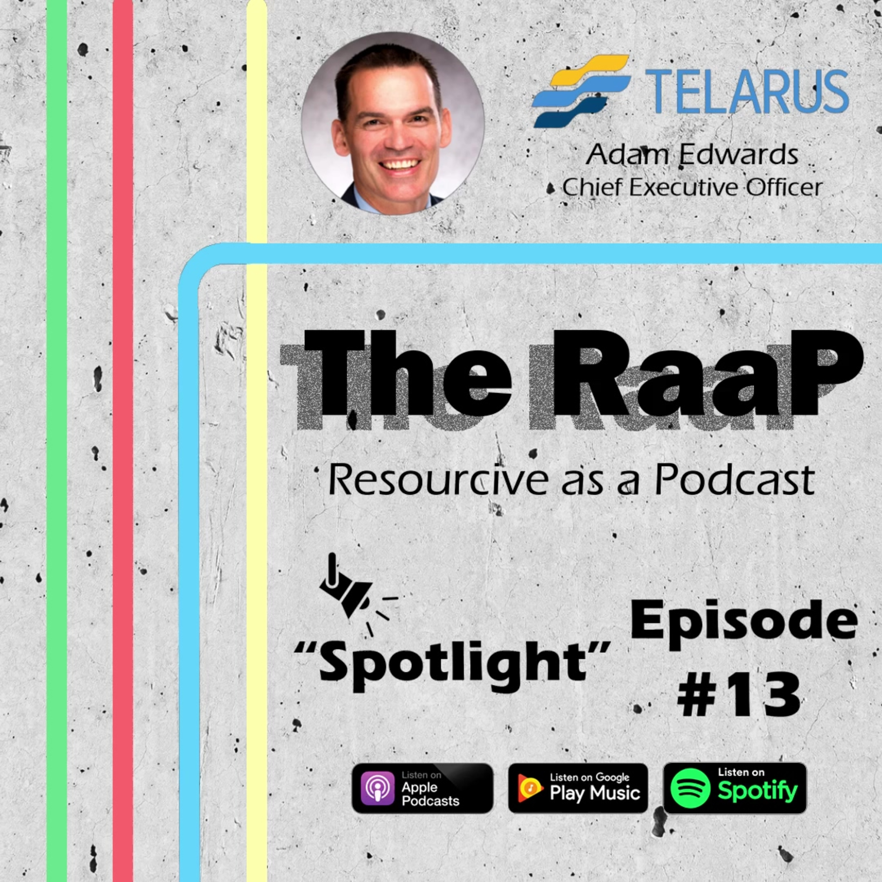 Spotlight Episode: Adam Edwards of Telarus