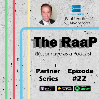 Partner Series: Paul Lennick, SVP of M&A Services at ContinuServe
