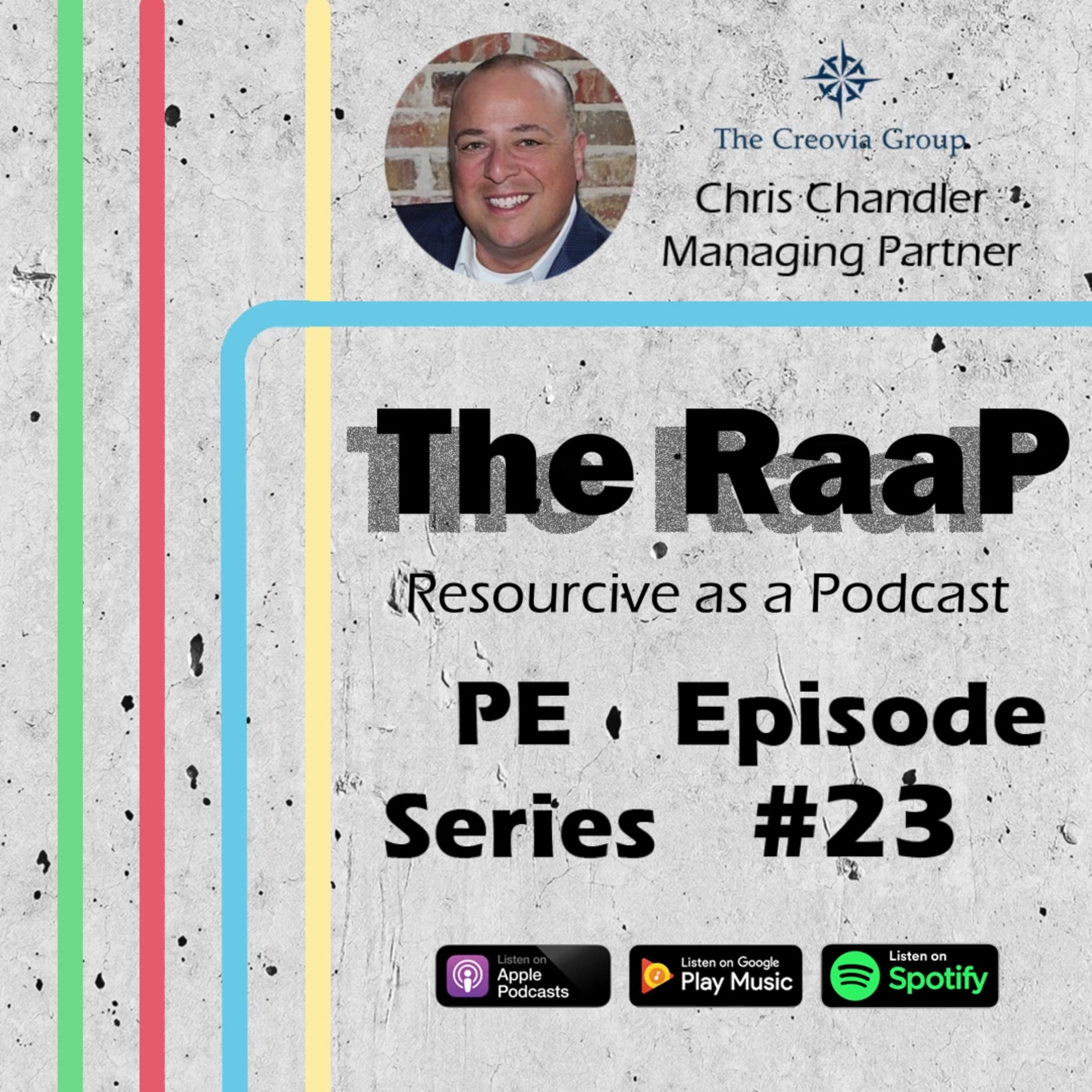 PE Series: Chris Chandler, Founder and Managing Partner at The Creovia Group