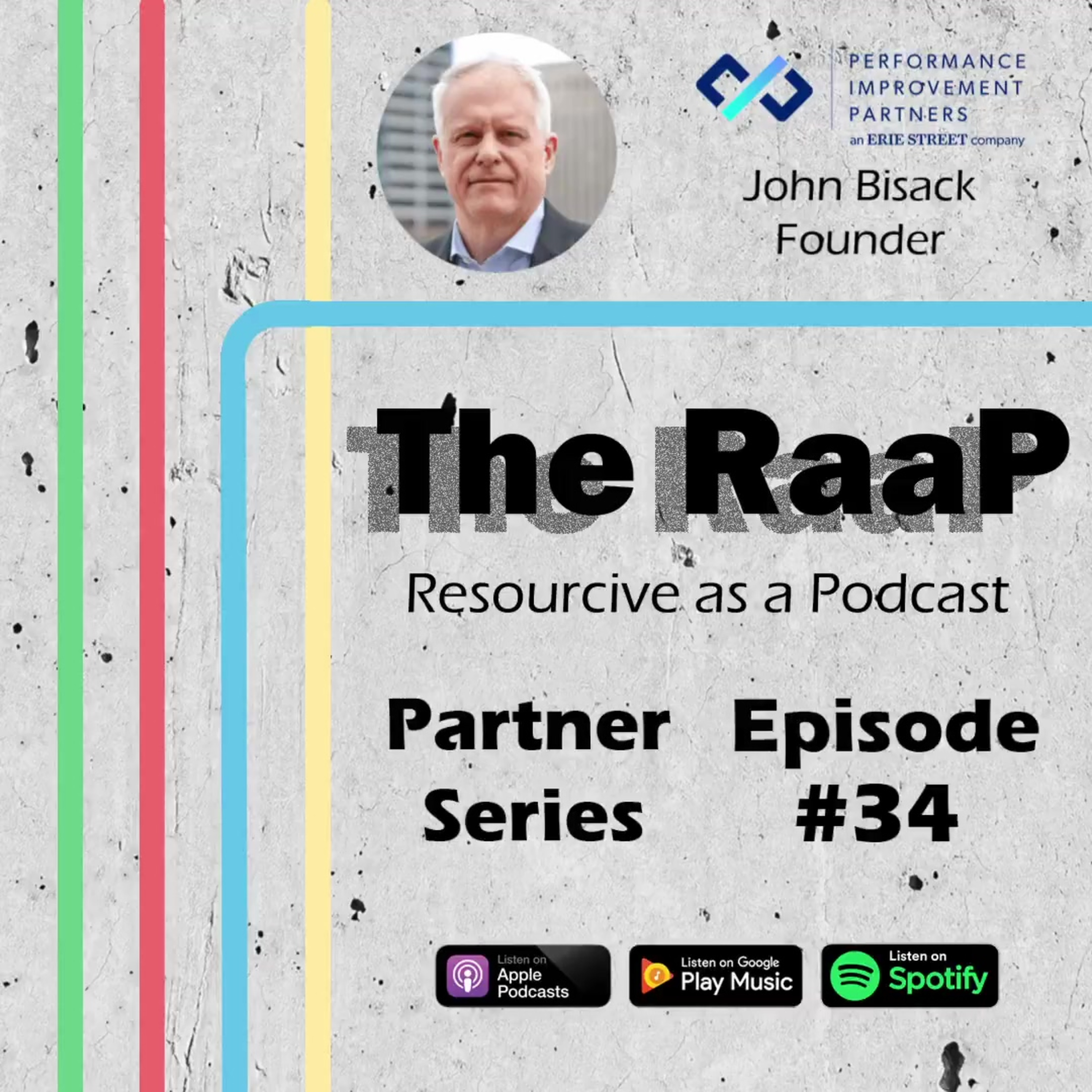 Partner Series: John Bisack, Founder - Performance Improvement Partners