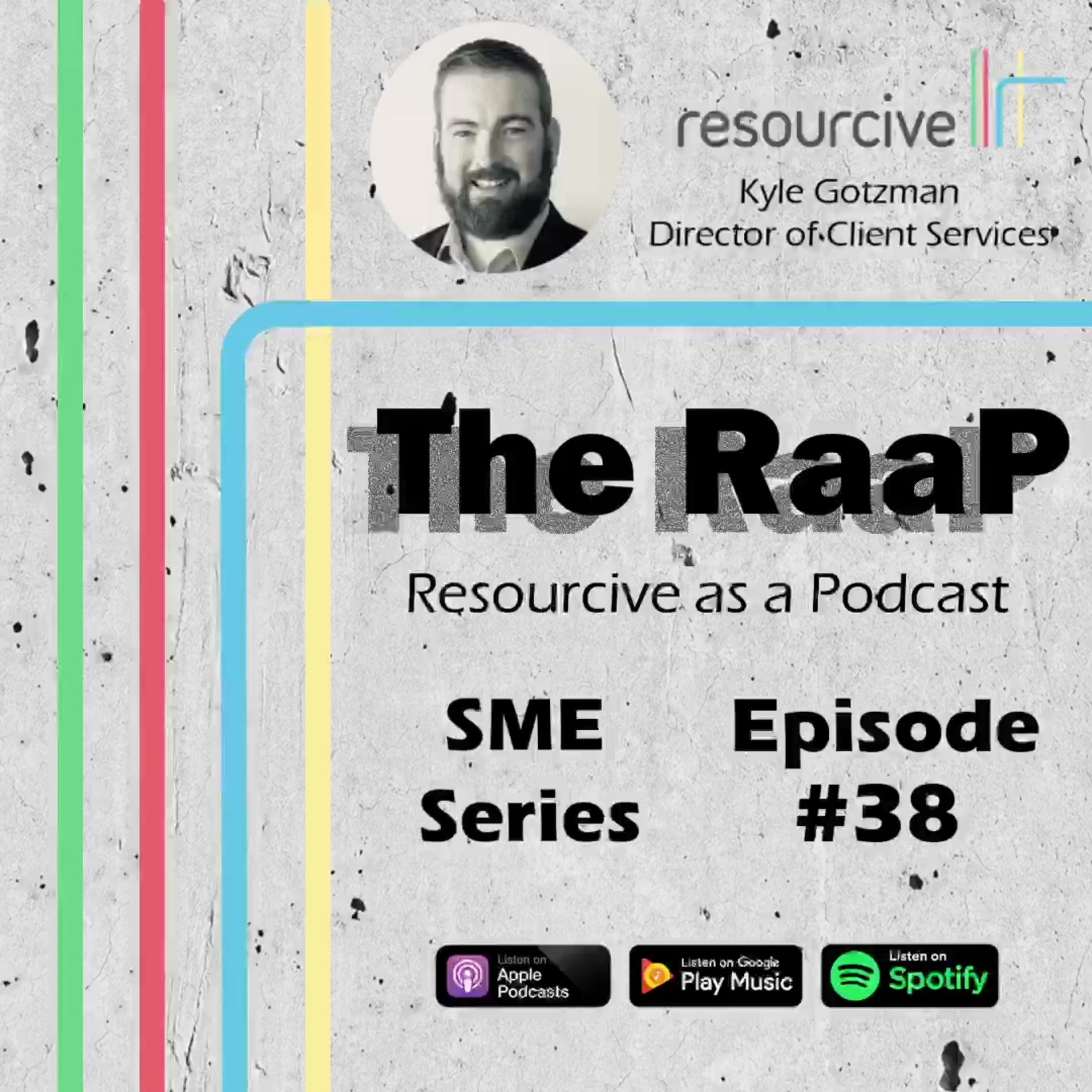SME Series - Service Delivery w/Kyle Gotzman, Director of Client Services at Resourcive