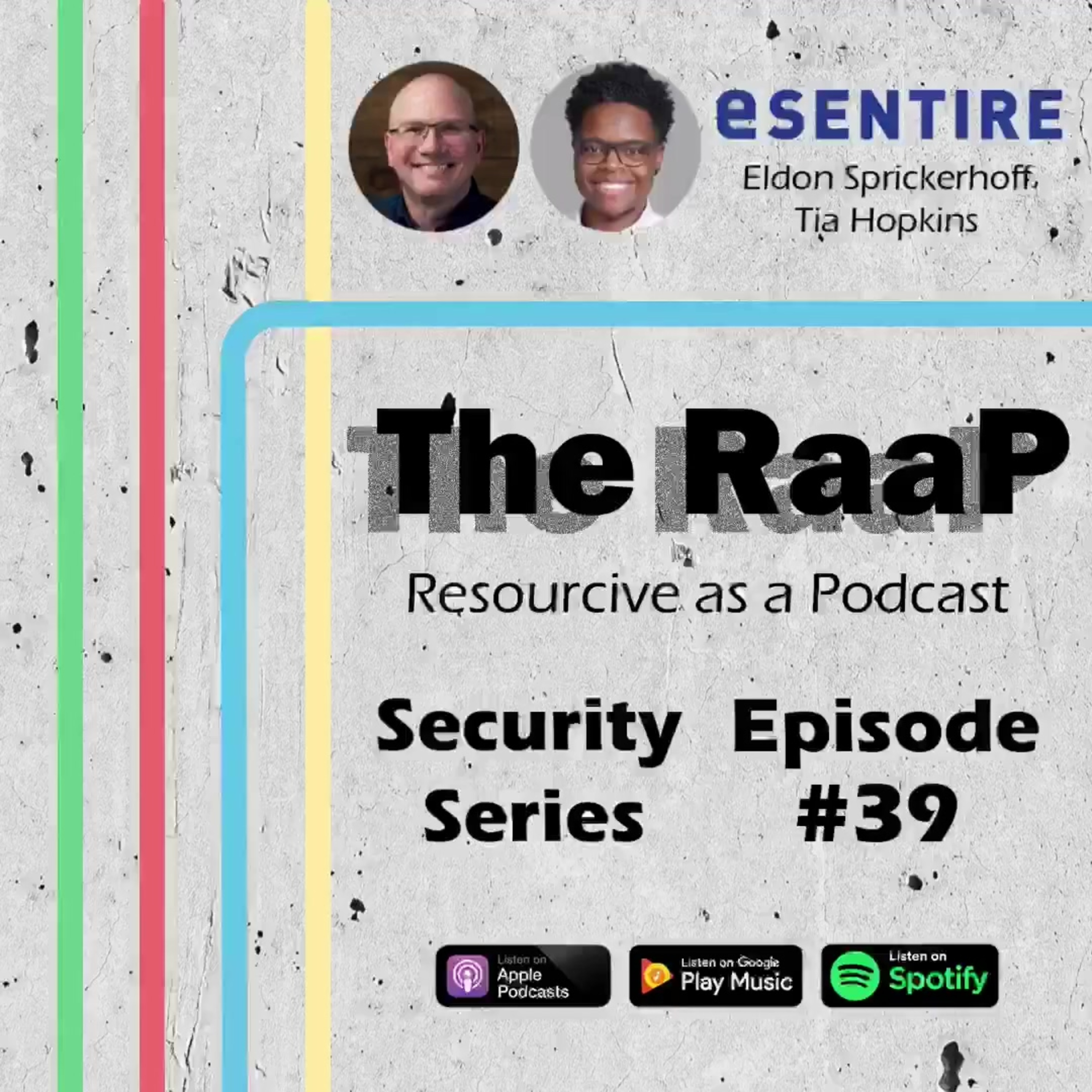 Security Series: Eldon Sprickerhoff, Founder & Chief Innovation Officer and Tia Hopkins, Field CTO & Chief Cyber Risk Strategist at eSentire